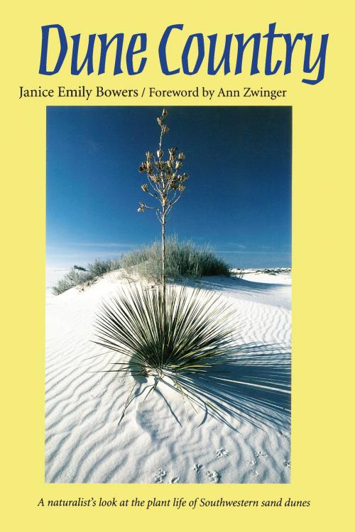 Cover of the book Dune Country by Janice Emily Bowers, University of Arizona Press