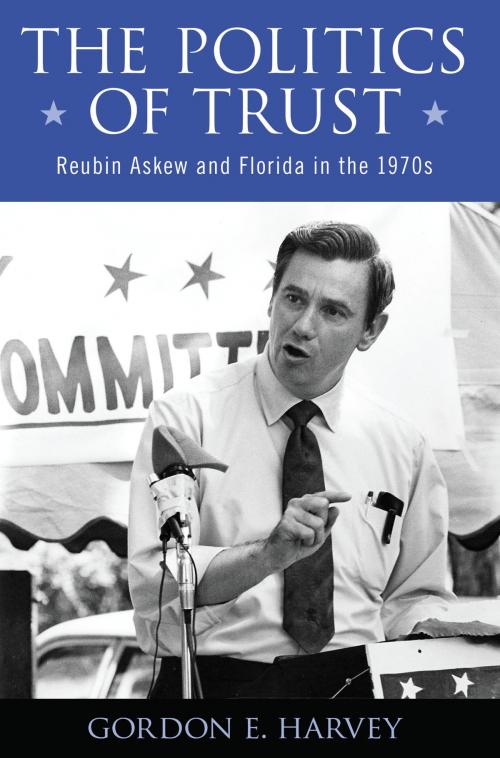 Cover of the book The Politics of Trust by Gordon E. Harvey, University of Alabama Press