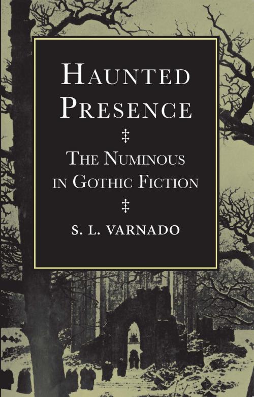 Cover of the book Haunted Presence by S. L. Varnado, University of Alabama Press