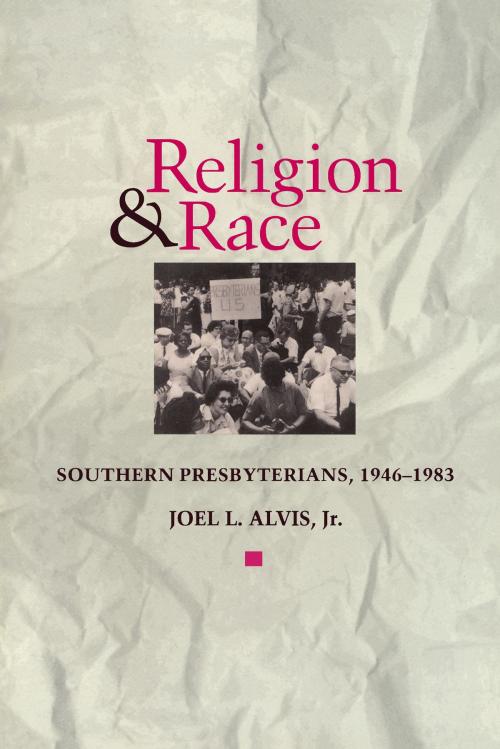 Cover of the book Religion and Race by Joel L. Alvis Jr, University of Alabama Press