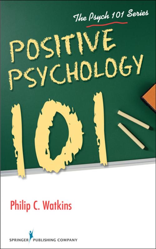 Cover of the book Positive Psychology 101 by Philip Watkins, PhD, Springer Publishing Company