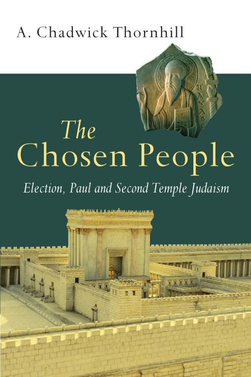 Cover of the book The Chosen People by A. Chadwick Thornhill, IVP Academic
