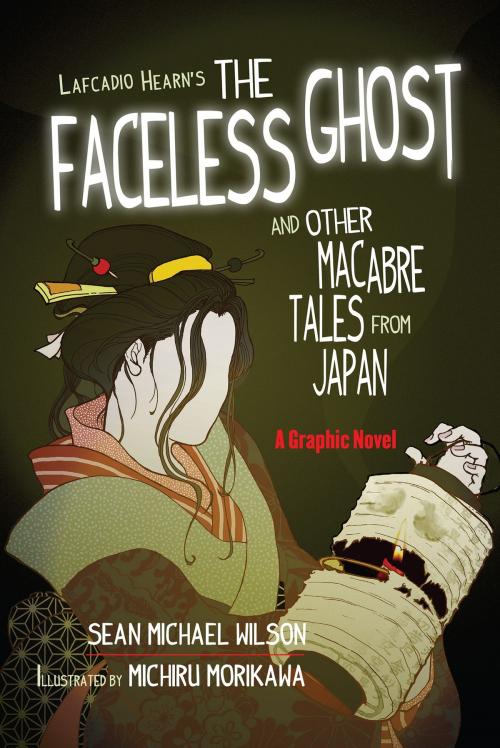 Cover of the book Lafcadio Hearn's "The Faceless Ghost" and Other Macabre Tales from Japan by Sean Michael Wilson, Shambhala