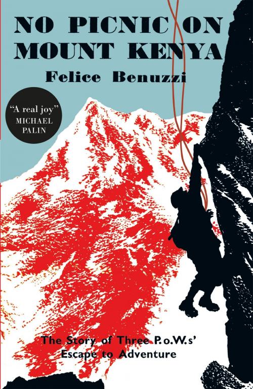 Cover of the book No Picnic on Mount Kenya by Felice Benuzzi, Quercus Publishing