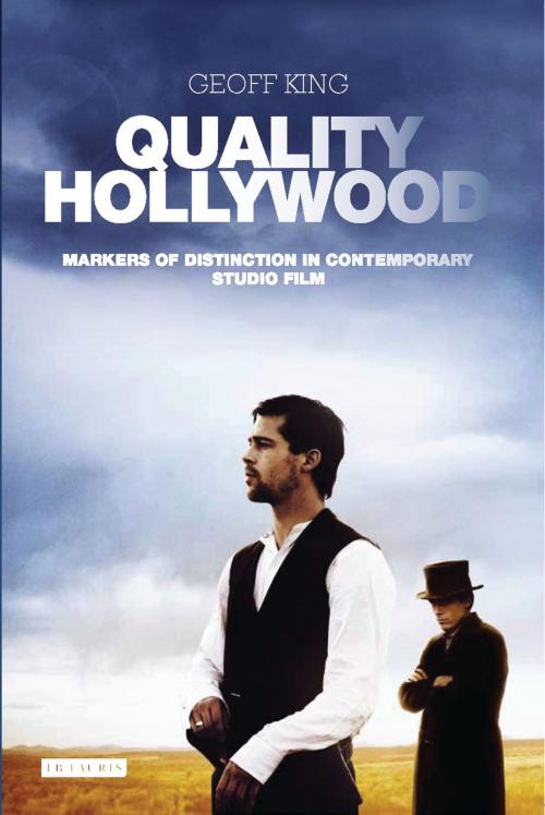 Cover of the book Quality Hollywood by Geoff King, Bloomsbury Publishing