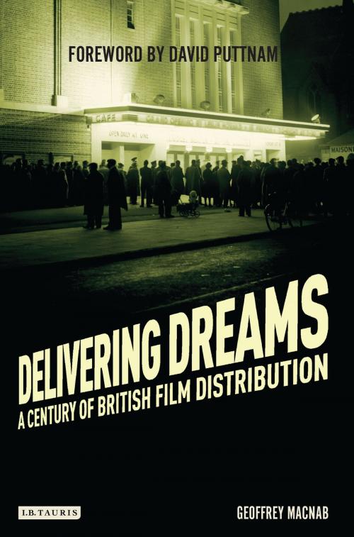 Cover of the book Delivering Dreams by Geoffrey Macnab, Bloomsbury Publishing