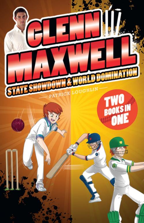 Cover of the book Glenn Maxwell 3 & 4 Bindup by Patrick Loughlin, Glenn Maxwell, Penguin Random House Australia