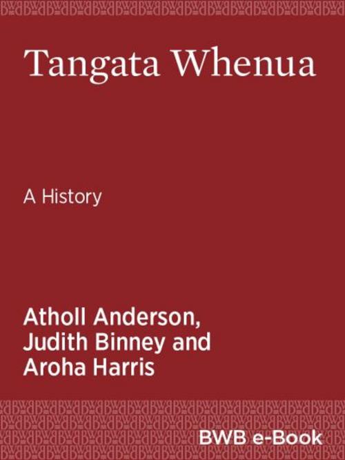 Cover of the book Tangata Whenua by Atholl Anderson, Judith Binney, Aroha Harris, Bridget Williams Books