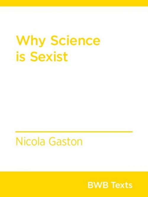 Cover of the book Why Science Is Sexist by Nicola Gaston, Bridget Williams Books