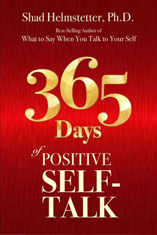 Cover of the book 365 Days of Positive Self-Talk by Shad Helmstetter, Park Avenue Press
