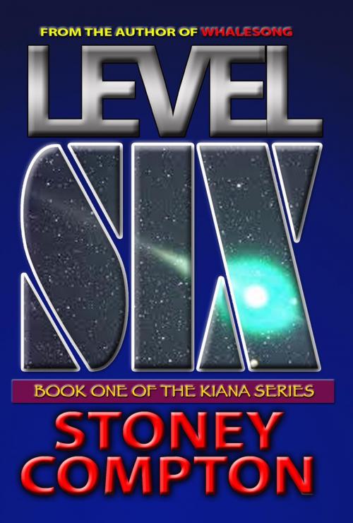 Cover of the book Level Six by Stoney Compton, Pullo Pup Publishing