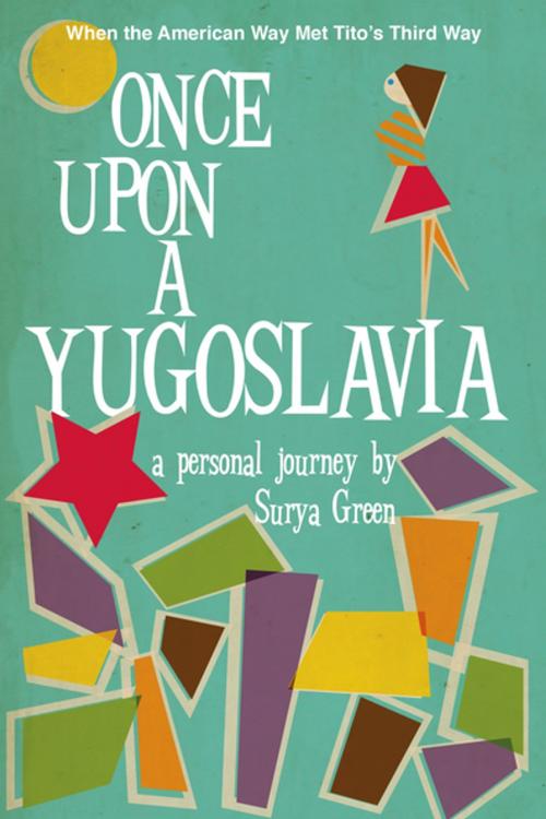 Cover of the book Once Upon a Yugoslavia by Surya Green, New Europe Books