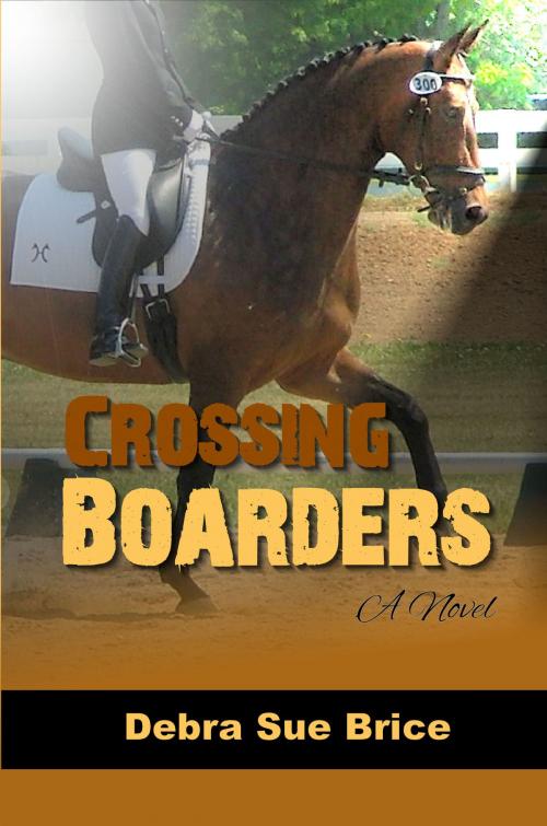 Cover of the book Crossing Boarders (Christian Fiction) by Debra Sue Brice, Dove Christian Publishers