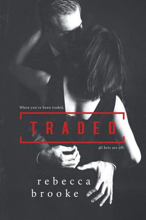 Cover of the book Traded by Rebecca Brooke, Rebecca Brooke