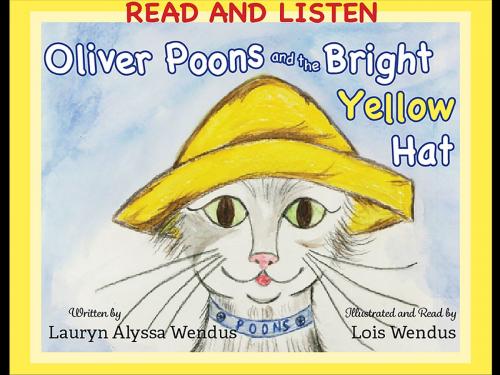 Cover of the book Oliver Poons and the Bright Yellow Hat by Lauryn Alyssa Wendus, Ribbon Star Press