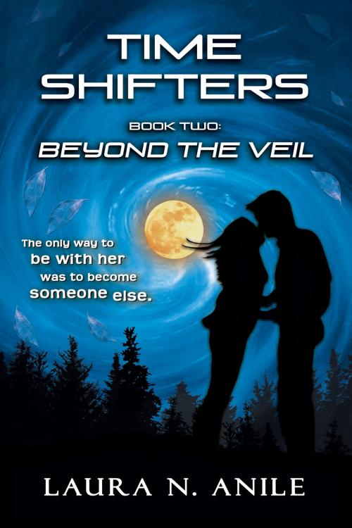 Cover of the book Time Shifters 2: Beyond the Veil by Laura N. Anile, GlassHouse Publishing