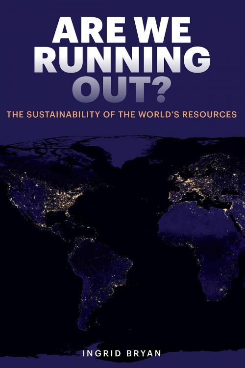 Cover of the book Are We Running Out? by Ingrid Bryan, Ingrid Bryan