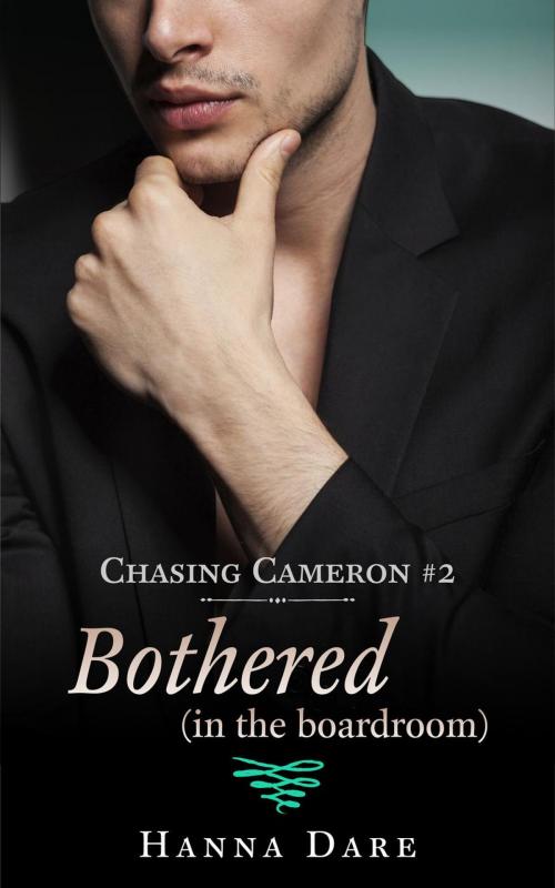 Cover of the book Bothered in the Boardroom by Hanna Dare, Hanna Dare