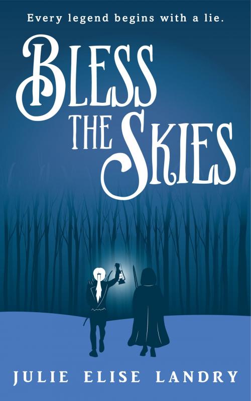 Cover of the book Bless the Skies by Julie Elise Landry, Julie Elise Landry