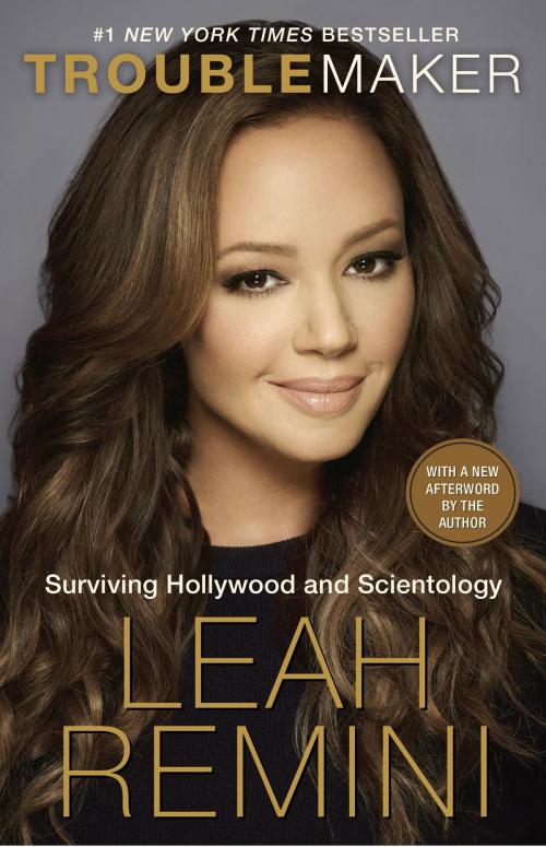 Cover of the book Troublemaker by Leah Remini, Rebecca Paley, Random House Publishing Group