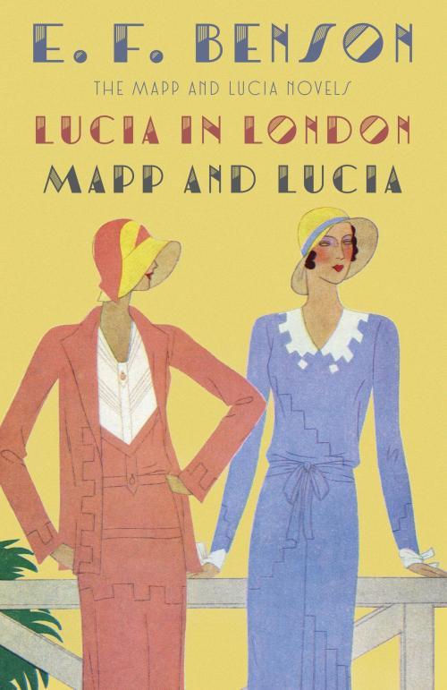Cover of the book Lucia in London & Mapp and Lucia by E. F. Benson, Knopf Doubleday Publishing Group