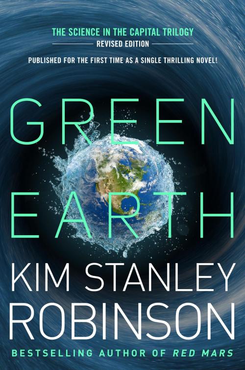 Cover of the book Green Earth by Kim Stanley Robinson, Random House Publishing Group