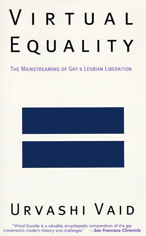 Cover of the book Virtual Equality by Urvashi Vaid, Knopf Doubleday Publishing Group