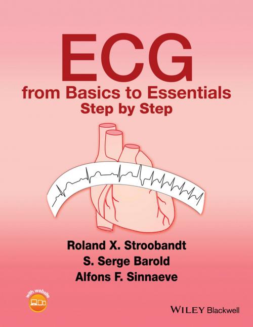 Cover of the book ECG from Basics to Essentials by Roland X. Stroobandt, S. Serge Barold, Alfons F. Sinnaeve, Wiley