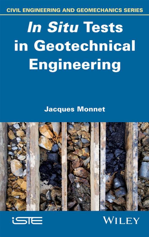 Cover of the book In Situ Tests in Geotechnical Engineering by Jacques Monnet, Wiley