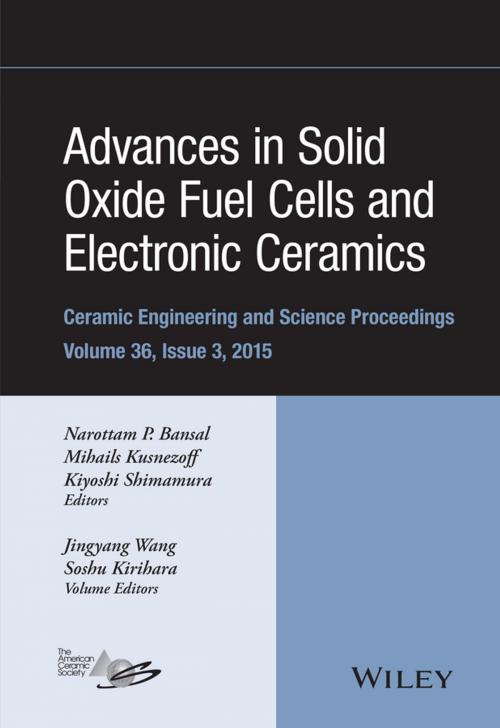 Cover of the book Advances in Solid Oxide Fuel Cells and Electronic Ceramics by Jingyang Wang, Soshu Kirihara, Wiley