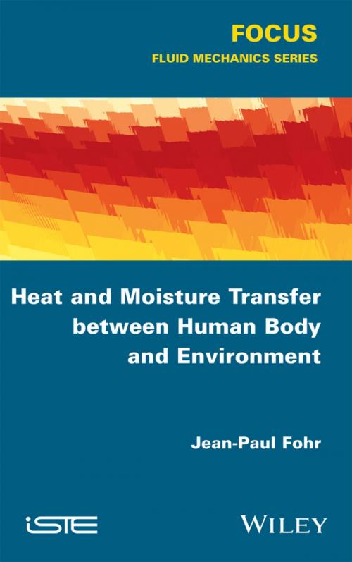 Cover of the book Heat and Moisture Transfer between Human Body and Environment by Jean-Paul Fohr, Wiley