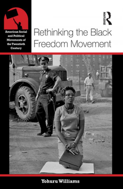 Cover of the book Rethinking the Black Freedom Movement by Yohuru Williams, Taylor and Francis