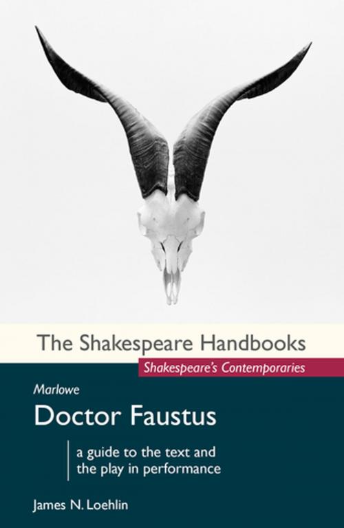 Cover of the book Marlowe: Doctor Faustus by James N. Loehlin, Palgrave Macmillan