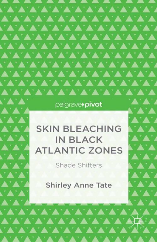 Cover of the book Skin Bleaching in Black Atlantic Zones by S. Tate, Palgrave Macmillan UK