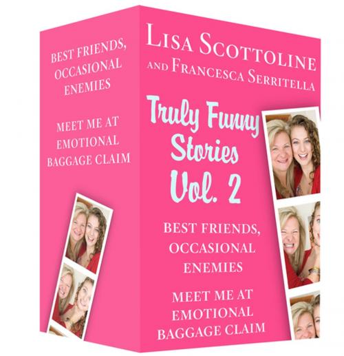 Cover of the book Truly Funny Stories Vol. 2 by Lisa Scottoline, Francesca Serritella, St. Martin's Press