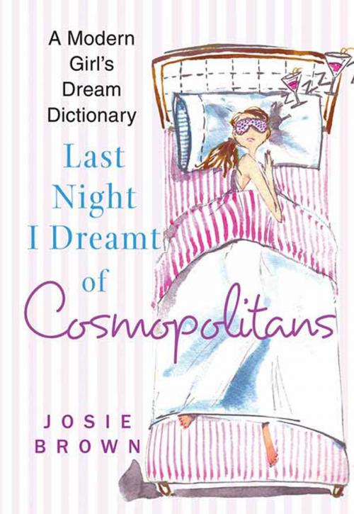 Cover of the book Last Night I Dreamt of Cosmopolitans by Josie Brown, St. Martin's Press