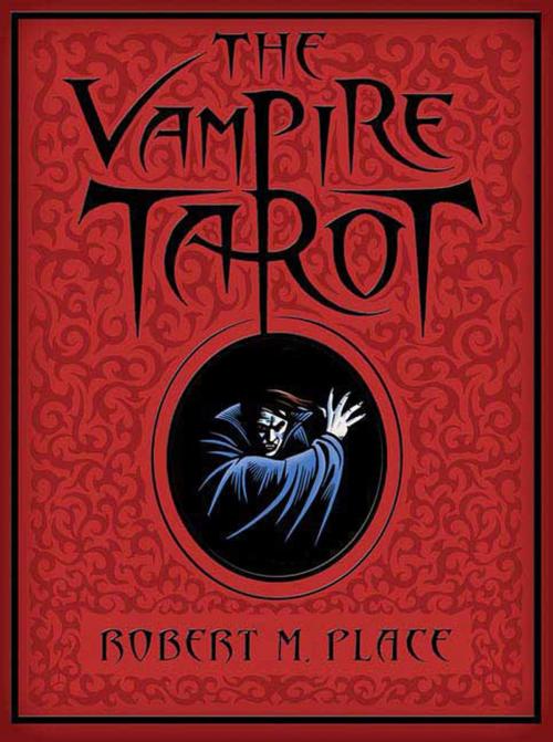Cover of the book The Vampire Tarot by Robert Michael Place, St. Martin's Press