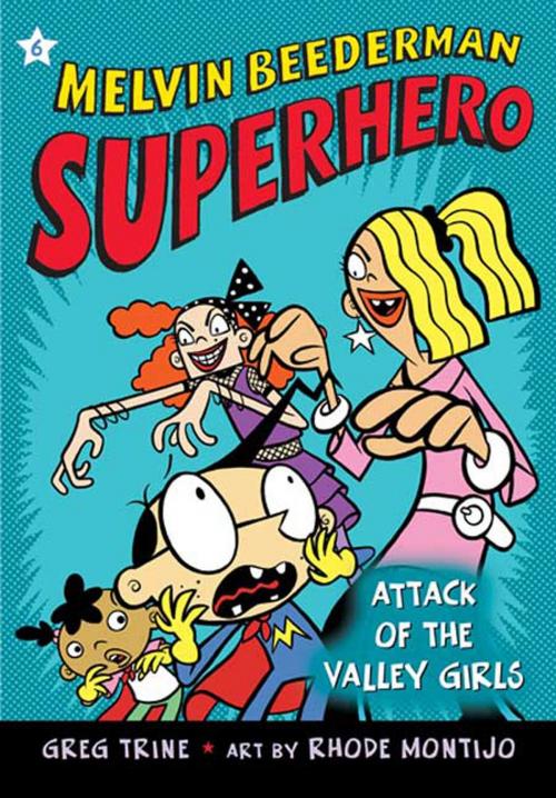 Cover of the book Attack of the Valley Girls by Greg Trine, Square Fish