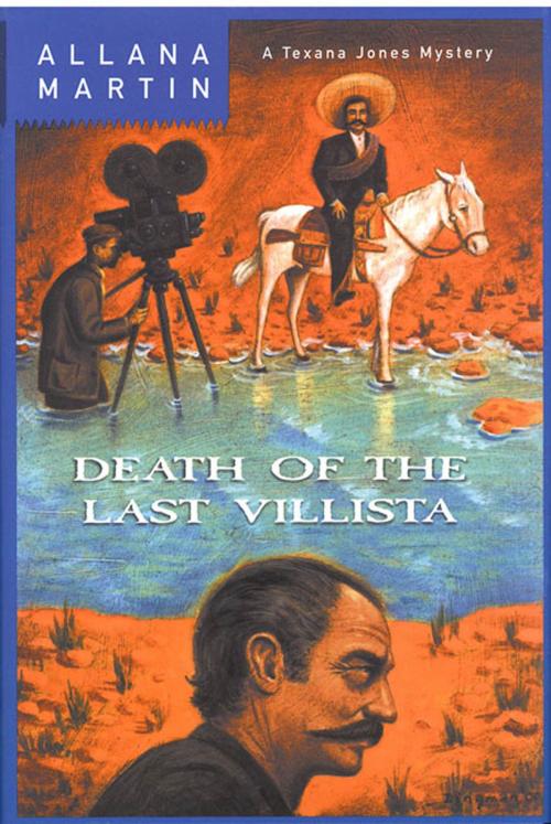 Cover of the book Death of the Last Villista by Allana Martin, St. Martin's Press