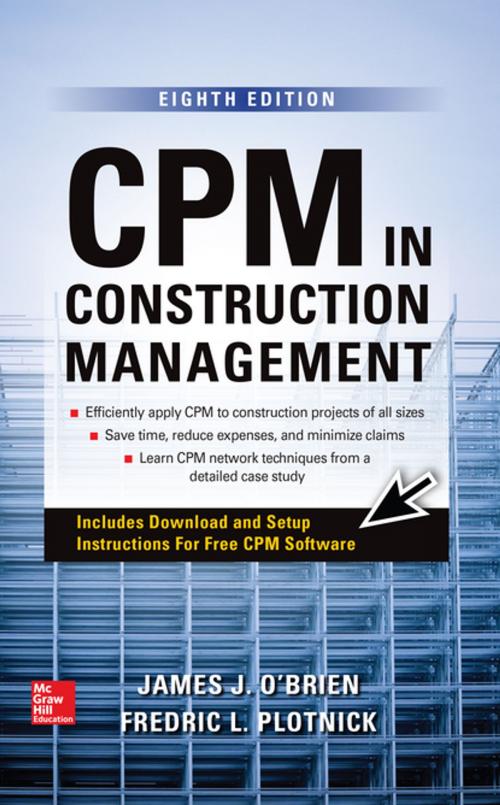 Cover of the book CPM in Construction Management, Eighth Edition by James J. O'Brien, Fredric L. Plotnick, McGraw-Hill Education