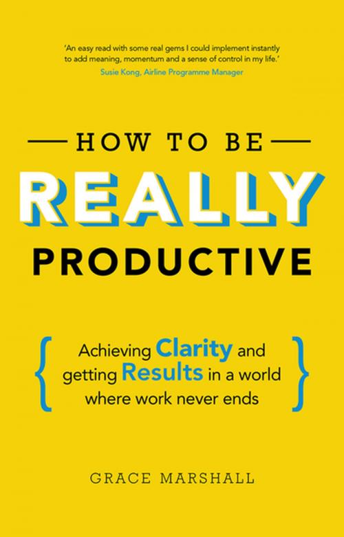 Cover of the book How To Be REALLY Productive by Grace Marshall, Pearson Education Limited