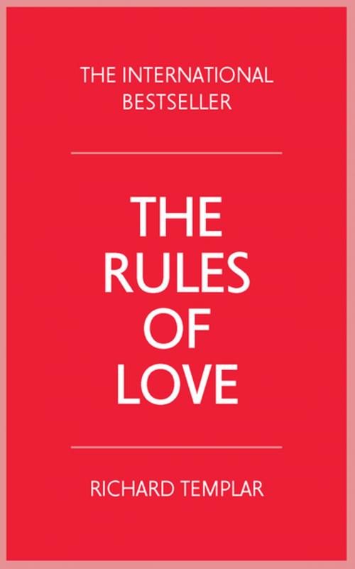 Cover of the book The Rules of Love by Richard Templar, Pearson Education Limited