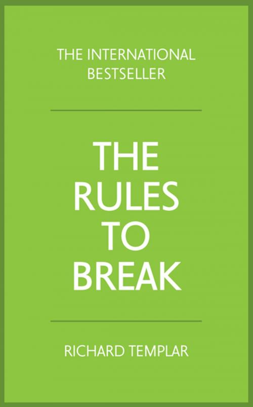 Cover of the book The Rules to Break by Richard Templar, Pearson Education Limited