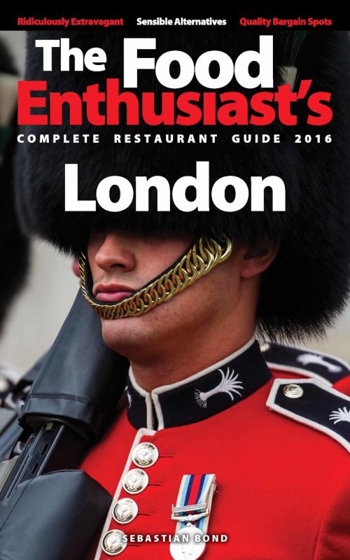 Cover of the book London: 2016 by Sebastian Bond, Sebastian Bond