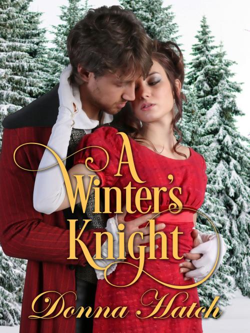 Cover of the book A Winter's Knight by Donna Hatch, Donna Hatch