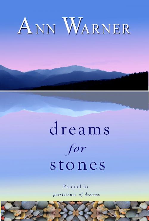 Cover of the book Dreams for Stones by Ann Warner, Ann Warner