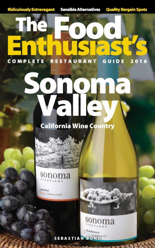 Cover of the book Sonoma Valley: 2016 by Sebastian Bond, Sebastian Bond