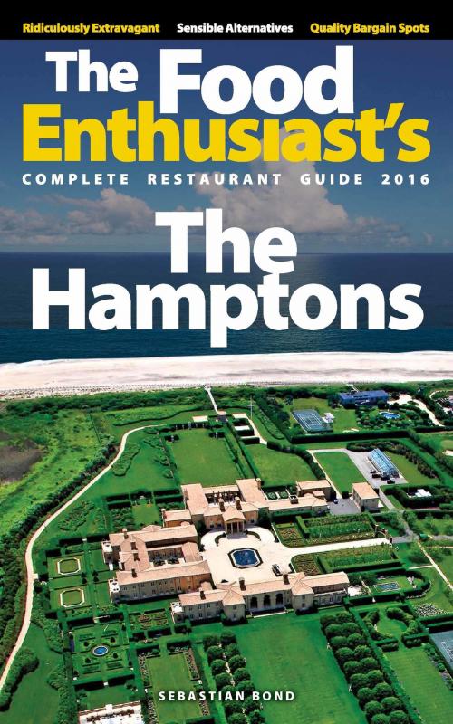 Cover of the book The Hamptons: 2016 by Sebastian Bond, Sebastian Bond