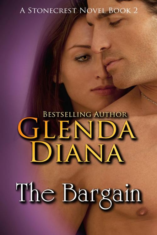 Cover of the book The Bargain (A Stonecrest Novel Book 2) by Glenda Diana, Glenda Diana