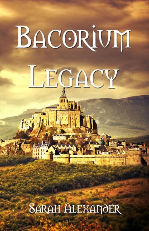 Cover of the book Bacorium Legacy by Sarah Alexander, Sarah Alexander